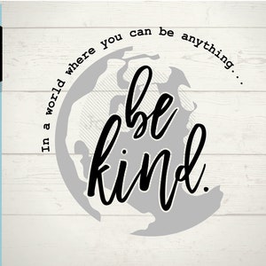Ser amable svg / DFX / PNG / ser amable corte archivo / amabilidad del mundo / producto de archivo digital