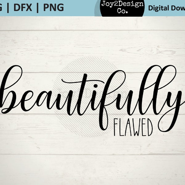 Beautifully Flawed SVG | DFX | PNG | Scripture Svg | Christian Tshirt svg | Christian Svg