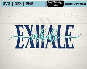 Inhale Exhale SVG | DFX | PNG | Just Breathe Svg | Yoga Shirt svg | Digital Download
