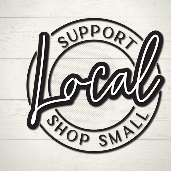 Support Local SVG | DFX | PNG | Shop Small Svg | Support Small Business | Digital Download