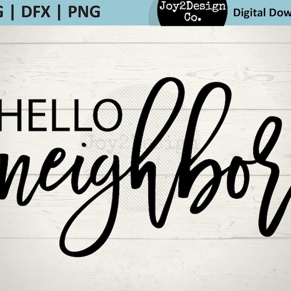 Hello Neighbor Svg | New Neighbor Gift | Neighbor Gift SVG / PNG / DFX / Jpeg | Neighbor Ornament