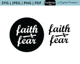 Faith Over Fear Svg | Faith SVG | PDF | PNG | Jpeg | Christian svg, bible svg, religious svg, Jesus Svg | Digital Download
