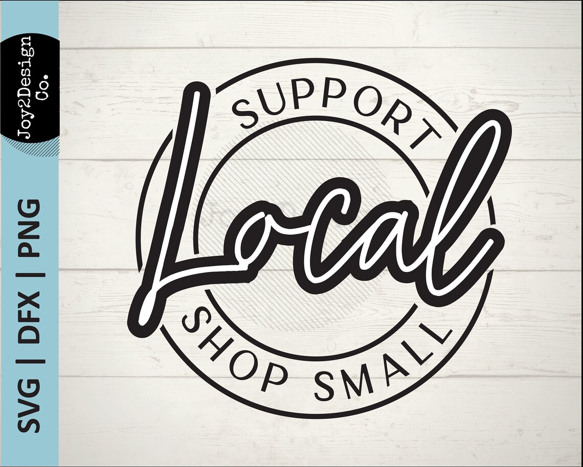 Support Local SVG | DFX | PNG | Shop Small Svg | Support Small Business ...