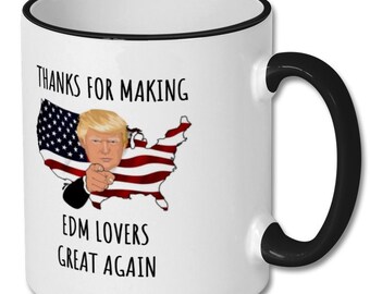 FUNNY EDM LOVER mug, edm lover, edm lover mug, edm lover gift, edm lover coffee mug, edm lover gift idea, gift for edm lover