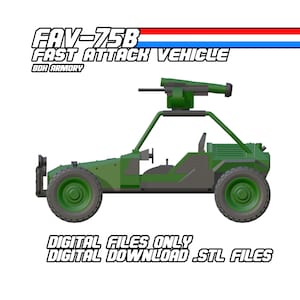May include: A green and gray FAV-75B Fast Attack Vehicle illustration. The vehicle has a mounted gun, roll cage, and large wheels. Text includes "FAV-75B Fast Attack Vehicle" and "Digital Files Only Digital Download .STL Files".