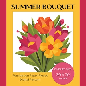 May include: A digital pattern titled "Summer Bouquet" features a colorful geometric floral design. The finished size is 30 x 30 inches. The design includes orange, pink, and yellow flowers with green leaves, set against a white background.