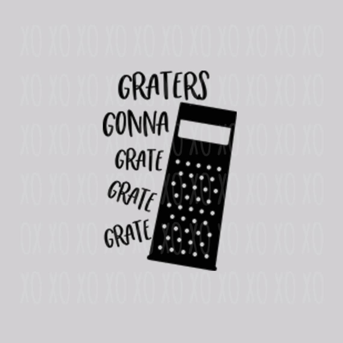 Graters Gonna Grate Svg Kitchen Sayings Svg Kitchen Towel - Etsy