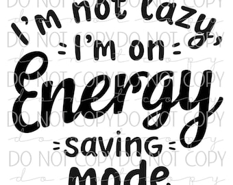 No soy perezoso PNG, cita divertida y sublimación (descarga digital)