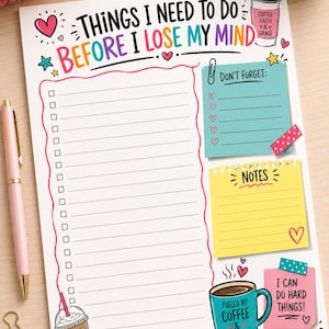 Pode incluir: Uma lista de tarefas em papel branco intitulada THINGS I NEED TO DO BEFORE I LOSE MY MIND, com uma grande lista de verificação, uma caixa azul-petróleo Don't Forget, uma seção de notas amarela e uma caixa rosa I CAN DO HARD THINGS.