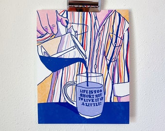 Life is Too Short Coffee - Art Print