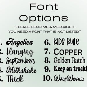May include: A graphic displaying font options for design projects. The text "Font Options" is at the top, followed by a list of ten font styles, each with a unique name. The image also includes the text "PLEASE SEND ME A MESSAGE IF YOU NEED A FONT THAT IS NOT LISTED".