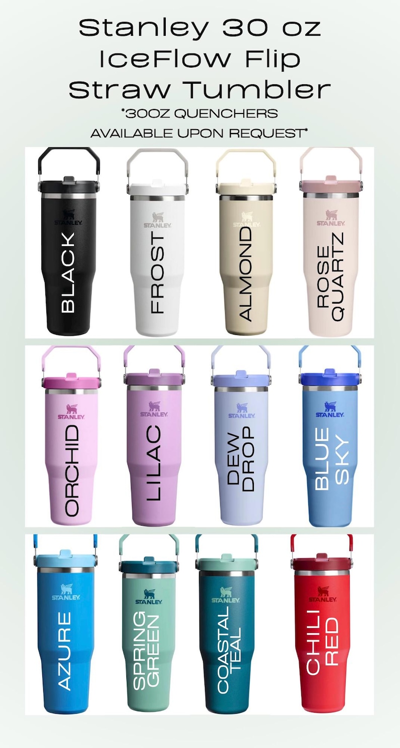 May include: A collection of Stanley 30 oz IceFlow Flip Straw Tumblers in various colors, including black, frost, almond, rose quartz, orchid, lilac, dew drop, blue sky, azure, spring green, coastal teal, and chili red. Each tumbler has a handle and the Stanley logo.