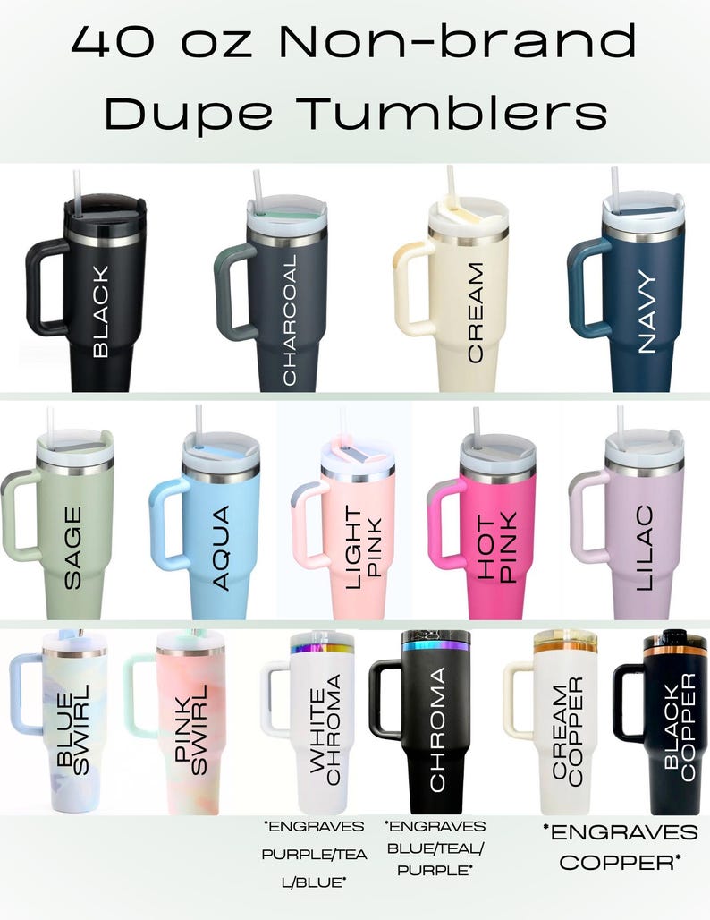 May include: A collection of 40 oz tumblers with handles and straws, displayed in rows with color labels including black, charcoal, cream, navy, sage, aqua, light pink, hot pink, lilac, blue swirl, pink swirl, white chroma, chroma, cream copper, and black copper.