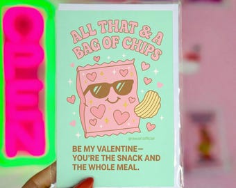 Funny '90s Love  Valentine Card: All That & a Bag of Chips