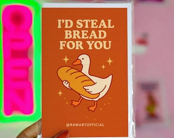 Funny Love Card – I’d Steal Bread For You