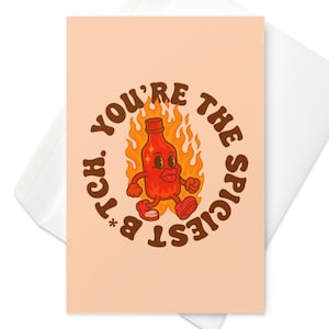 Carte de voeux drôle de jeu de mots en sauce piquante You're the B*tch - Cadeau coquin et mignon pour des amis, un anniversaire ou tout simplement parce que