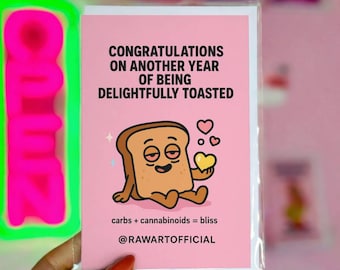 Funny Stoner Birthday Card • Toasted Toast Character