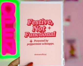 Funny Christmas Card – Festive Not Functional Holiday Greeting