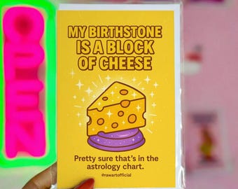 Funny Cheese Birthday Card • Astrology Humor Gift