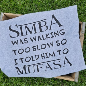 Mufasa Dad Disney Vacation T-Shirt - Lion King Themed Tee - Simba Was Walking Too Slow So I Told Him To Mufasa - Kids Youth Adult V-Neck