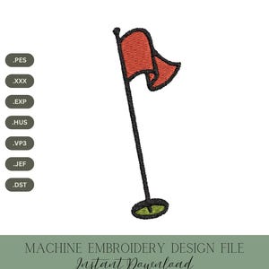 May include: A machine embroidery design file of a golf flag with a red flag and a green base. The file is available in four sizes. The file formats are PES, XXX, EXP, HUS, VP3, JEF, and DST.