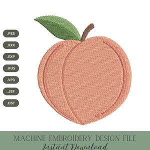 May include: Embroidered peach design with a green leaf and brown stem. The image includes the text "MACHINE EMBROIDERY DESIGN FILE Instant Download 4 SIZES" and file type abbreviations.