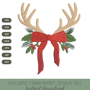 May include: An embroidery design file featuring a festive reindeer antler design. The antlers are a light tan color, adorned with a red bow, green foliage, and red berries. The text reads "MACHINE EMBROIDERY DESIGN FILE Instant Download 3 SIZES."