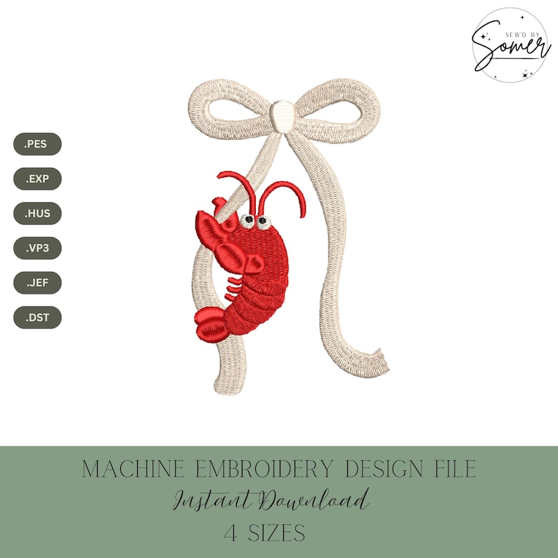 May include: A machine embroidery design file featuring a red lobster with a white bow. The design includes the text "MACHINE EMBROIDERY DESIGN FILE" and "Instant Download" with 4 sizes available. File formats include .PES, .EXP, .HUS, .VP3, .JEF, and .DST.