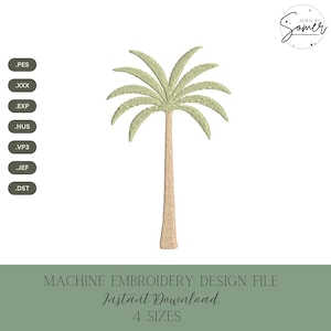 May include: An embroidered palm tree design in light green and tan. The image includes file types .PES, .XXX, .EXP, .HUS, .VP3, .JEF, and .DST. Text at the bottom reads "MACHINE EMBROIDERY DESIGN FILE Instant Download 4 SIZES".