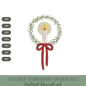 May include: An embroidery design file featuring a candle with a yellow flame, surrounded by a green wreath and a red bow. The design is labeled "MACHINE EMBROIDERY DESIGN FILE Instant Download 4 SIZES". File formats include .PES, .XXX, .EXP, .HUS, .VP3, .JEF, and .DST.