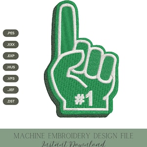 May include: Green foam finger embroidery design with white outline and the number 1. The design is for machine embroidery and includes the text "MACHINE EMBROIDERY DESIGN FILE Instant Download 4 SIZES".