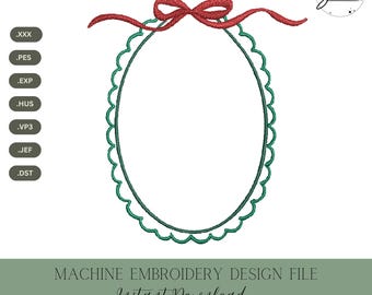May include: An oval machine embroidery design file with a scalloped edge and a red bow at the top. The design is green and includes the text "MACHINE EMBROIDERY DESIGN FILE Instant Download 4 SIZES".