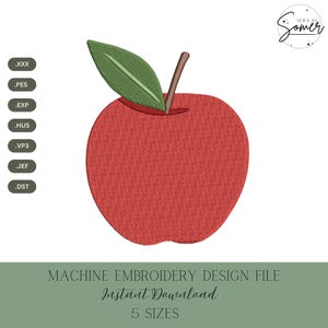 May include: A machine embroidery design file featuring a red apple with a green leaf and brown stem. The design is available in 5 sizes and various file formats. The text reads "MACHINE EMBROIDERY DESIGN FILE" and "Instant Download".