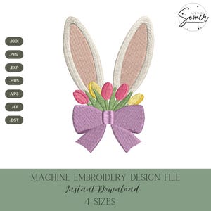 May include: An embroidered design of Easter bunny ears with a bouquet of tulips and a purple bow. The design is a machine embroidery file, available in 4 sizes. The text reads "Machine Embroidery Design File" and "Instant Download".