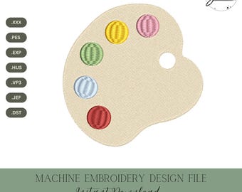 May include: An embroidered design of a painter's palette with six colorful paint circles. The palette is beige, and the paint colors are yellow, pink, green, blue, and red. The text "MACHINE EMBROIDERY DESIGN FILE" and "Instant Download" are below the palette.