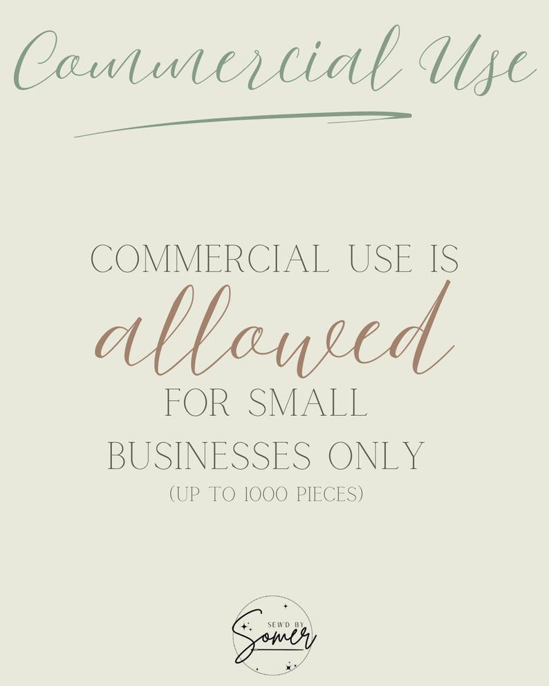 K&ouml;nnte beinhalten: Beige Grafik mit dem Text "Commercial Use" in einer Schreibschrift. Darunter steht "Commercial Use is allowed for small businesses only (up to 1000 pieces)." Das Logo "Sew by Somer" befindet sich unten.