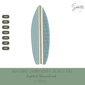 May include: A machine embroidery design file featuring a teal surfboard with a central cream-colored stripe. The image includes a list of file formats: .XXX, .PES, .EXP, .HUS, .VP3, .JEF, and .DST. Text reads: SEWD BY Somer, MACHINE EMBROIDERY DESIGN FILE, Instant Download, 5 SIZES.