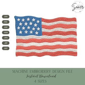 May include: Embroidered American flag design with red and white stripes and a blue field with white stars. The image includes the text "MACHINE EMBROIDERY DESIGN FILE Instant Download 4 SIZES". The design is for machine embroidery.