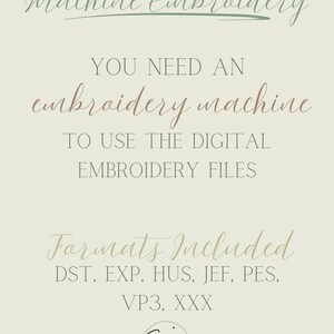 May include: Cream-colored graphic with text about machine embroidery. The text reads "Machine Embroidery", "You need an embroidery machine to use the digital embroidery files", and "Formats Included: DST, EXP, HUS, JEF, PES, VP3, XXX".