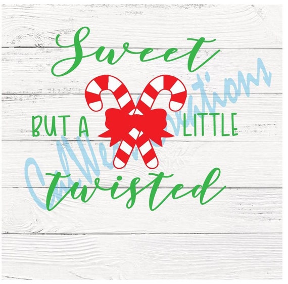 Free Free 303 Sweet But Twisted Svg SVG PNG EPS DXF File