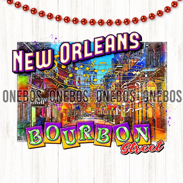 New Orleans PNG, Bourbon Street French Quarter Shirt Design for Print, Sublimation, DTG, Transfer, Fun Party Shirt, Visit Louisiana, Music