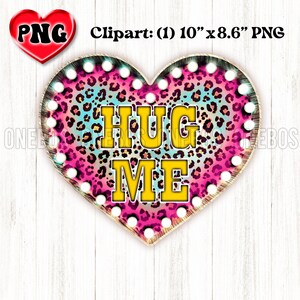 HUG ME Png, Heart Marquee Clipart Shirt Design para sublimação, para impressão, leopardo padrão preenchimento coração, brilhante, néon, rosa amarelo azul-petróleo