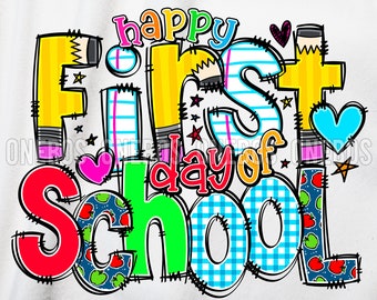 Doodle Happy First Day of School PNG Digital Design, School Clipart for Shirts, Teachers, Kids, Students, Fun Bubble Letters