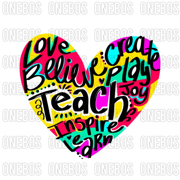 Teacher Heart PNG, Collage of Colorful Words & Color Block Areas in a Heart Shape, Inspirational Phrasing Love Believe Create Play Learn