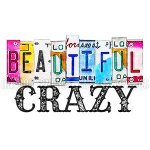 Beautiful & Crazy PNG / Diseño de palabras digitales listo para imprimir / Sublimación, impresión, DTG, decorativo / Tipografía de acuarela de matrícula