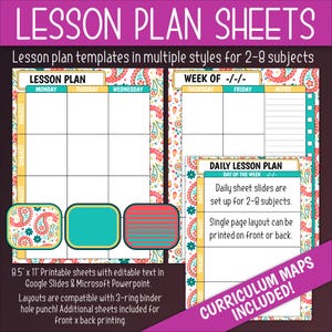 May include: Printable lesson plan templates in multiple styles for 2-8 subjects. The templates feature a colorful paisley pattern and are compatible with 3-ring binders. The text on the image reads "Lesson Plan Sheets", "Lesson Plan", "Week of", "Daily Lesson Plan", "Curriculum Maps Included!"