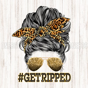 Mom Hair Bun PNG, Funny Get Ripped Slogan, Girl Head Hair with Leopard Animal Print, Glitter Accent, Western Letters Sublimation File