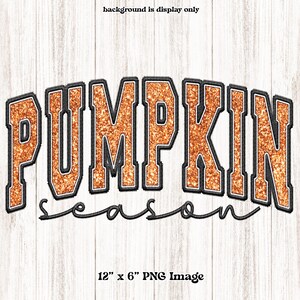 May include: Orange glitter "Pumpkin Season" text with black outline on a white wood background. The text is 12 inches by 6 inches.