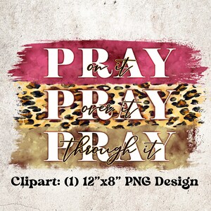 Priez Priez Priez PNG | Priez dessus, par-dessus, à travers elle, Transfert de conception graphique numérique prêt pour la sublimation, l’impression, DTG | Moderne, Boho