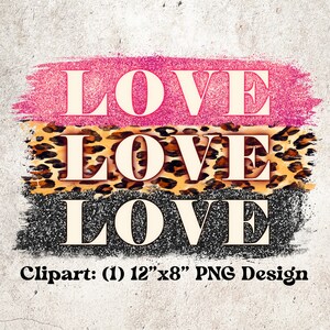 Love Love Love PNG / Día de San Valentín PNG / Transferencia de bloques de color / Purpurina rosa, purpurina negra, estampado de leopardo / Colores de Año Nuevo / Sublimación